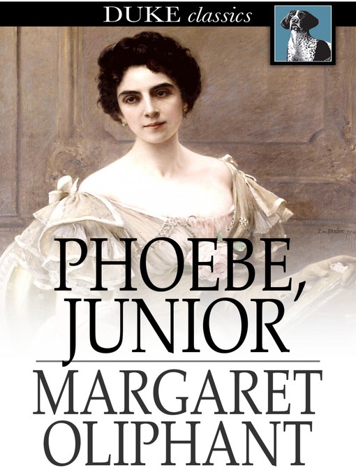 Title details for Phoebe, Junior by Margaret Oliphant - Available